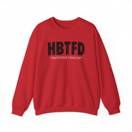 HBTFD Sweatshirt | Unisex Heavy Blend Crewneck Sweatshirt