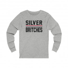 Silver Britches Long Sleeve T-Shirt | Unisex Jersey Long Sleeve Tee